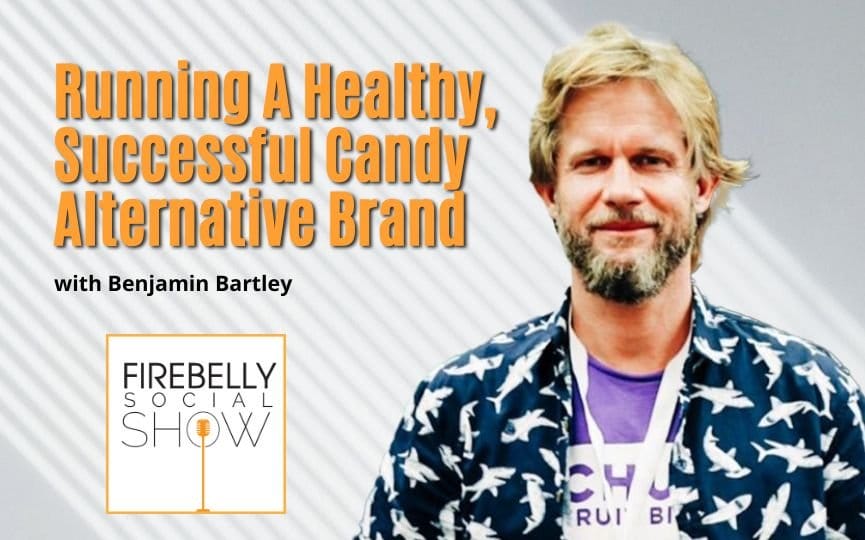 running a healthy, successful candy alternative brand, firebelly marketing