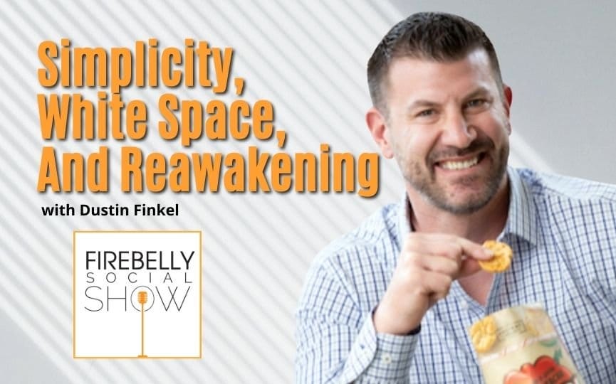 simplicity, white space, and reawakening, firebelly marketing