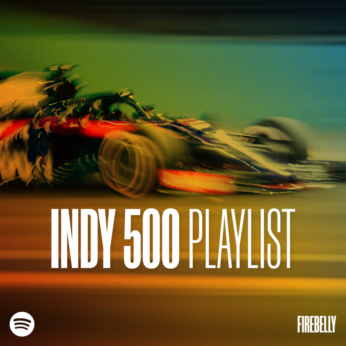 indy 500 2022 playlist | firebelly marketing, firebelly marketing