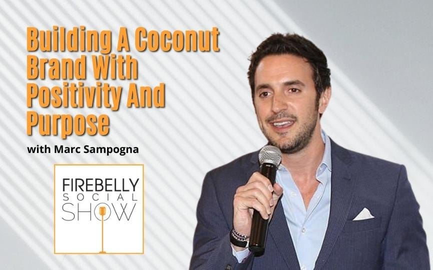 building a coconut brand with positivity and purpose, firebelly marketing