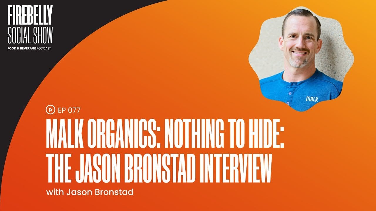 malk organics: nothing to hide: the jason bronstad interview, firebelly marketing