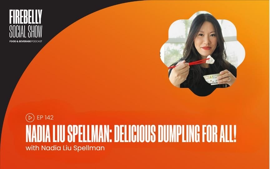 nadia liu spellman: delicious dumpling for all!, firebelly marketing