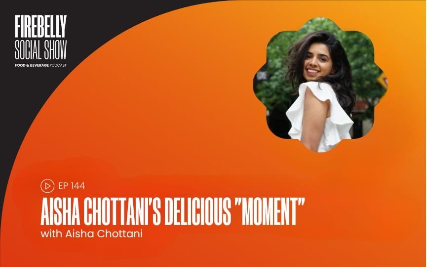 aisha chottani's delicious "moment", firebelly marketing