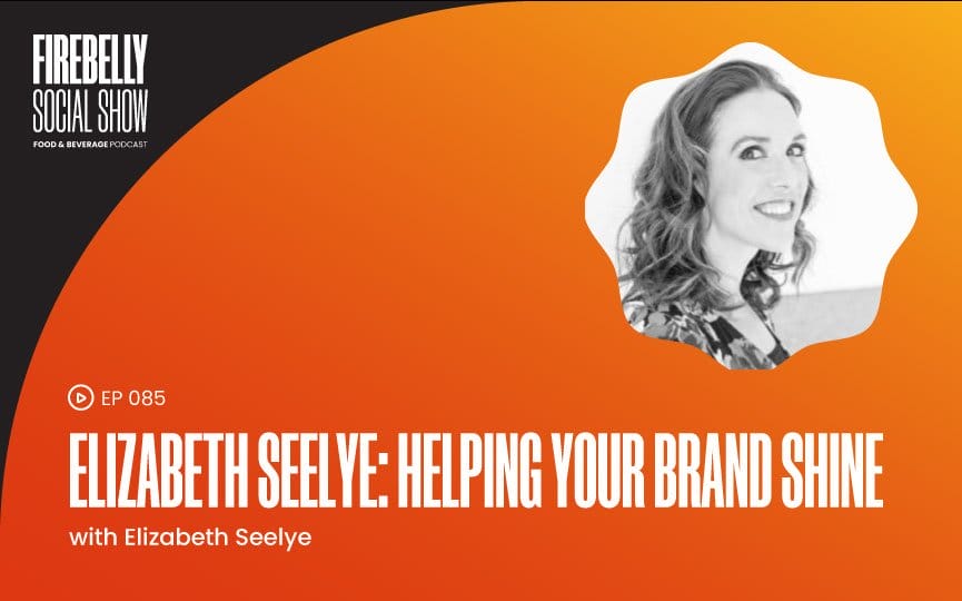 elizabeth seelye: helping your brand shine, firebelly marketing