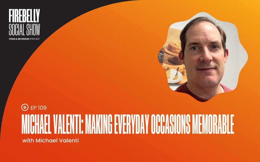 Firebelly Marketing, Michael Valenti: Making Everyday Occasions Memorable michael valenti: making everyday occasions memorable, firebelly marketing