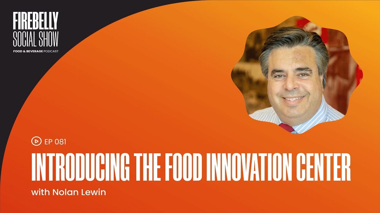 Firebelly Marketing, Introducing The Food Innovation Center With Nolan Lewin introducing the food innovation center with nolan lewin, firebelly marketing