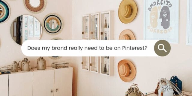 4 reasons why your brand should be on pinterest in 2021, firebelly marketing